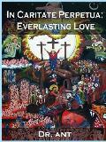 In Caritate Perpetua: Everlasting Love