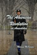 The American Revolution in Anecdotes