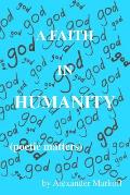 A Faith in Humanity (poetic matters)