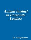 Animal Instinct in Corporate Leaders