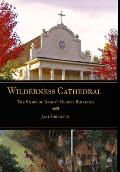 Wilderness Cathedral, the Story of Idaho's Oldest Builing