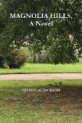 Magnolia Hills, A Novel