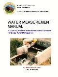 Water Measurement Manual - A Guide To Effective Water Measurement Practices For Better Water Management