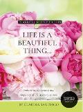 Life Is A Beautiful Thing - The Beauty of Peonies by Claudia Santiago: Embracing the Beauty and Simplicity of Life in Every Season 2023 Weekly Planner