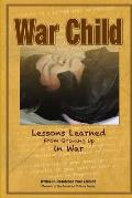 War Child: Lessons Learned From Growing Up In War