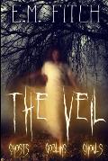 The Veil: Ghosts, Goblins, Ghouls