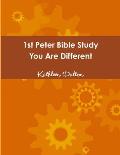 1st Peter Bible Study You Are Different