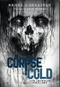 Corpse Cold: New American Folklore