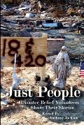Just People: Disaster Relief Volunteers Share Their Stories