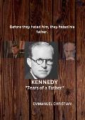 Kennedy: Part One Tears of a Father