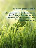 An Introductory To Economics: Key Concept Summaries and Topics In Microeconomics and Macroeconomics