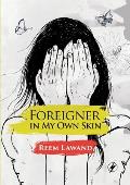 Foreigner In My Own Skin