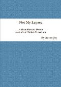 Not My Legacy: A Short Masonic Drama Authorized Yiddish Translation