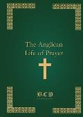 The Anglican Life of Prayer