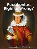 Pocahontas: Right or Wrong?