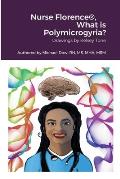 Nurse Florence(R), What is Polymicrogyria?