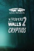 Whispers in the Walls 2 Criptids