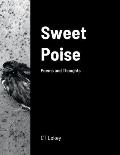Sweet Poise: Poems and Thoughts