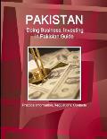 Pakistan: Doing Business, Investing in Pakistan Guide - Practical Information, Regulations, Contacts