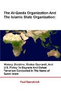 The Al-Qaeda Organization And The Islamic State Organization: History, Doctrine, Modus Operandi, And U.S. Policy To Degrade And Defeat Terrorism Condu
