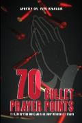 70 Bullet Prayer Points to Destroy Witchcraft Attacts: To Clean Up Your House and To Destroy Witchcraft Attacks