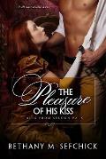 The Pleasure Of His Kiss
