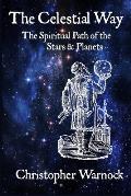 The Celestial Way: The Spiritual Path of the Stars and Planets