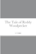 The Tale of Reddy Woodpecker