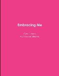 Embracing Me