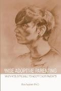 Wise Adoptive Parenting: When Kids Struggle to Adopt Their Parents