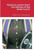 Pastoral Letters from the Bishop of the Wehrmacht