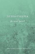 Synesthesia for Breakfast