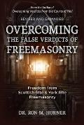 Overcoming the False Verdicts of Freemasonry