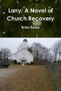 Larry: A Novel of Church Recovery
