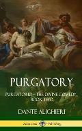 Purgatory: Purgatorio - The Divine Comedy, Book Two (Hardcover)