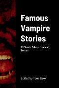 Famous Vampire Stories: 15 Classic Tales of Undead Terror!