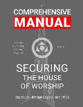Securing the House of Worship - Comprehensive Manual: Developing the Church Security Team