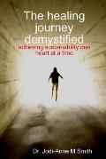 The healing journey demystified: achieving sustainability one heart at a time