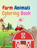 Farm Animals Coloring Book: Amazing Farm Animals Coloring Book Acute Farm Animals Coloring Book for Kids Ages 3+ Gift Idea for Preschoolers with C