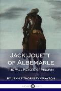 Jack Jouett of Albemarle: the Paul Revere of Virginia