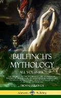 Bulfinch's Mythology, All Volumes: Age of Fable, The Age of Chivalry, The Boy Inventor, Legends of Charlemagne, or Romance of the Middle Ages,