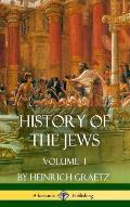 History of the Jews: Volume I (Hardcover)