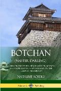 Botchan (Master Darling): A Humorous Story of Japanese Tradition and Morality in a Matsuyama on the Cusp of Modernity