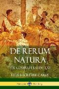 De Rerum Natura: The Complete Latin Text