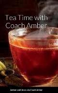 Tea Time with Coach Amber