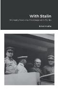 With Stalin: Memoirs from my Meetings with Stalin