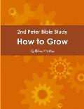 2nd Peter Bible Study How to Grow