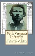 38th Virginia Infantry: Finding the Men in the 1860 Census
