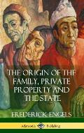 The Origin of the Family, Private Property and the State (Hardcover)
