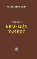 TUYEN TAP KHAO LUAN VAN HOC _hard cover: Nguyen Minh Triet